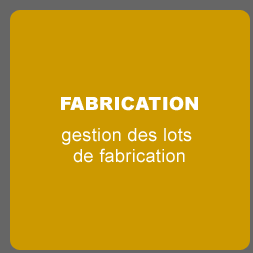 FABRICATION - gestion des lots de fabrication